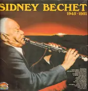 Sidney Bechet - 1945 - 1951