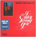 LP - Sidney Joe Qualls - I Enjoy Loving You - 180gr. Vinyl