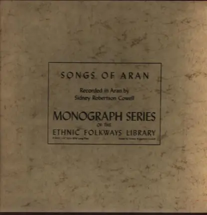 Sidney Robertson Cowell - Songs Of Aran, Gaelic Singing From The West Of Ireland