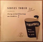 10'' - Sidney Torch & Orchestra - Sidney Torch Conducts Fiery Scintillating Melodies!
