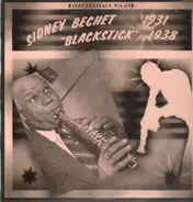 Sidney Bechet - Blackstick (1931-1938)