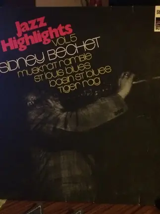 Sidney Bechet - Jazz Highlights vol.5