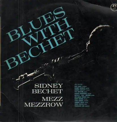 Sidney Bechet, Mezz Mezzrow - Blues With Bechet