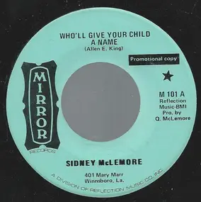 Sidney McLemore - Who'll Give Your Child A Name