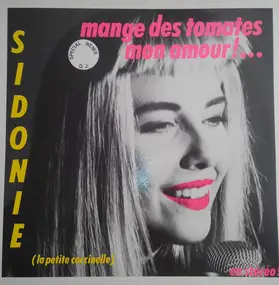 Sidonie - Mange Des Tomates Mon Amour !...