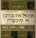 LP - Sidor Belarsky And Masha Benya - Amol Iz Geven A Mayse (Once Upon A Time)