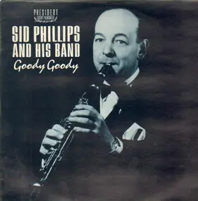 Sid Phillips - Goody Goody