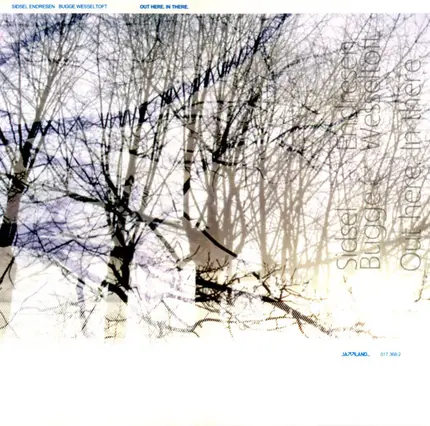 Sidsel Endresen , Bugge Wesseltoft - Out Here. In There.