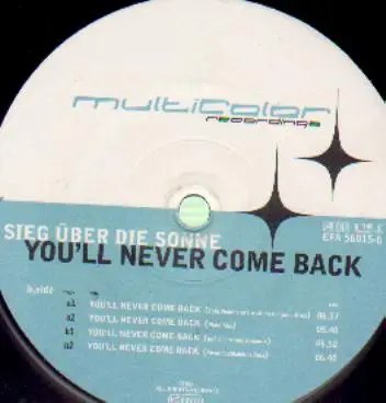 Sieg Über Die Sonne - You'll Never Come Back RMXs