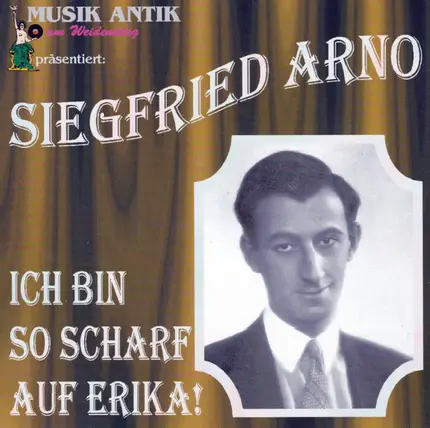 Siegfried Arno - Ich Bin So Scharf Auf Erika