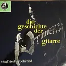 LP - Siegfried Behrend - Die Geschichte Der Gitarre