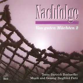 Siegfried Fietz - Nachfolge - Von Guten Mächten 2