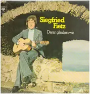 Siegfried Fietz - Daran Glauben Wir