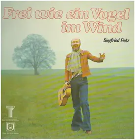 Siegfried Fietz - Frei Wie Ein Vogel Im Wind