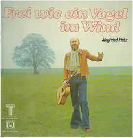 Siegfried Fietz - Frei Wie Ein Vogel Im Wind