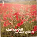 LP - Siegfried Fietz / Johannes Jourdan - Also Hat Gott Die Welt Geliebt