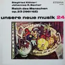 LP - Siegfried Köhler/ Becher - Reich Des Menschen Op. 23 (1961/62)