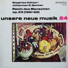 Johannes R. Becher - Reich Des Menschen Op. 23 (1961/62)