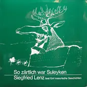 Siegfried lenz - So Zärtlich War Suleyken ( Siegfried Lenz Liest Fünf Masurische Geschichten )