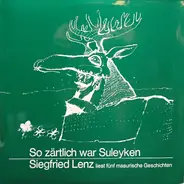 Siegfried Lenz - So Zärtlich War Suleyken ( Siegfried Lenz Liest Fünf Masurische Geschichten )