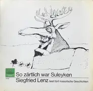 Siegfried Lenz - So Zärtlich War Suleyken (Siegfried Lenz Liest ...)