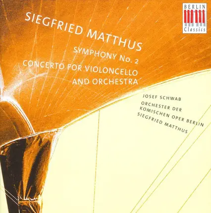 Siegfried Matthus - Symphony No. 2 / Concerto For Violoncello And Orchestra