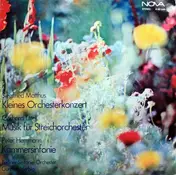 Siegfried Matthus - Kleines Orchesterkonzert; Musik Für Streichorchester, Kammersinfonie