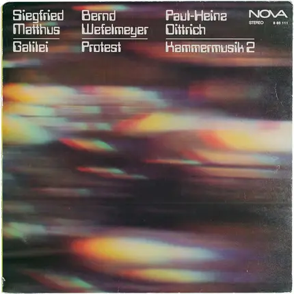 Siegfried Matthus / Bernd Wefelmeyer / Paul-Heinz Dittrich - Galilei / Protest / Kammermusik 2
