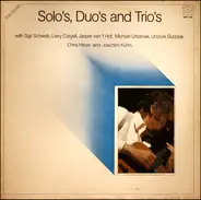 Siegfried Schwab / Larry Coryell / Jasper Van't Hof / Michał Urbaniak / Urszula Dudziak / Chris Hin - Solo's, Duo's And Trio's