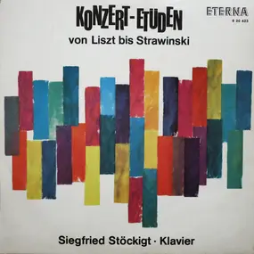 Siegfried Stöckigt - Konzert-Etüden Von Liszt Bis Strawinski