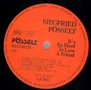 LP - Siegfried Pösselt - It's So Hard To Lose A Friend