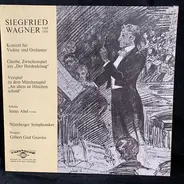 Siegfried Wagner - Violinkonzert; Glaube; Vorspiel 'An allem ist Hütchen Schuld'