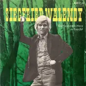 Siegfried Walendy - Du Hast Dein Herz Im Tresor / Bleib Doch Stehn