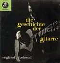 LP - Siegfried Behrend - Die Geschichte Der Gitarre