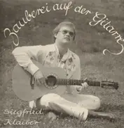 Siegfried Klaiber - Zauberei Auf Der Gitarre