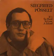 LP - Siegfried Pösselt - It's So Hard To Lose A Friend