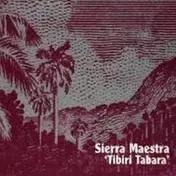 Sierra Maestra - Tibiri Tabara