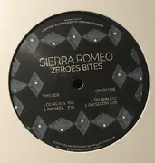 12inch Vinyl Single - Sierra Romeo - Zeroes Bites