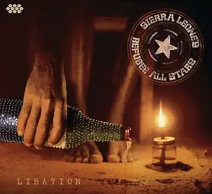 Sierra Leone's Refugee All Stars - Libation