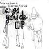 EP - Sierra Sam & Marcus Vector - Things You Do E.P