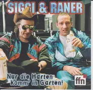 Siggi & Raner - Nur Die Harten Kommen In' Garten!