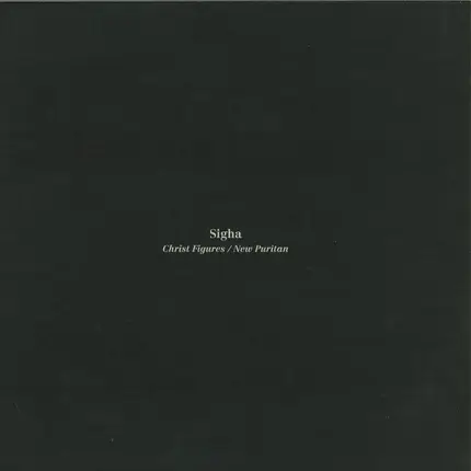 Sigha - Christ Figures / New Puritan
