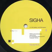 Sigha - I Am Apathy, I Am Submission