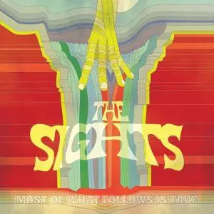 The Sights - Most of What Follows Is True