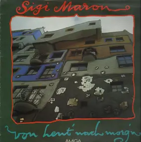 sigi maron - Von Heut' Nach Morg'n