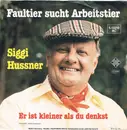 7inch Vinyl Single - Sigi Hussner - Faultier Sucht Arbeitstier