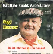 7inch Vinyl Single - Sigi Hussner - Faultier Sucht Arbeitstier