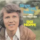 7inch Vinyl Single - Sigi Hoppe - Singe Mit, Hallo