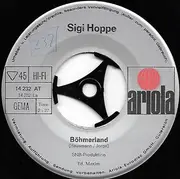 7inch Vinyl Single - Sigi Hoppe - Böhmerland / Ein Unglück Kommt Selten Allein