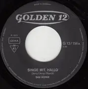 7inch Vinyl Single - Sigi Hoppe - Singe Mit, Hallo